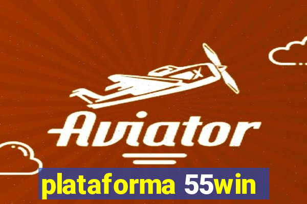 plataforma 55win